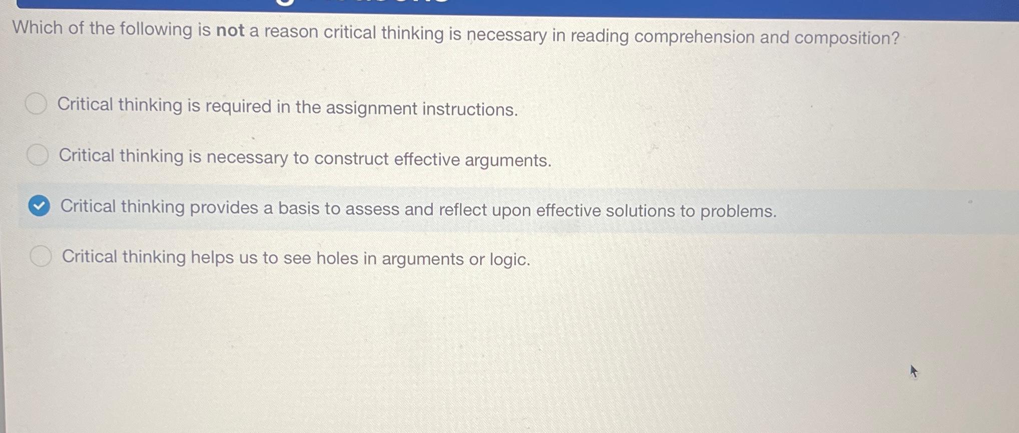 which of the following is not an example of critical thinking brainly