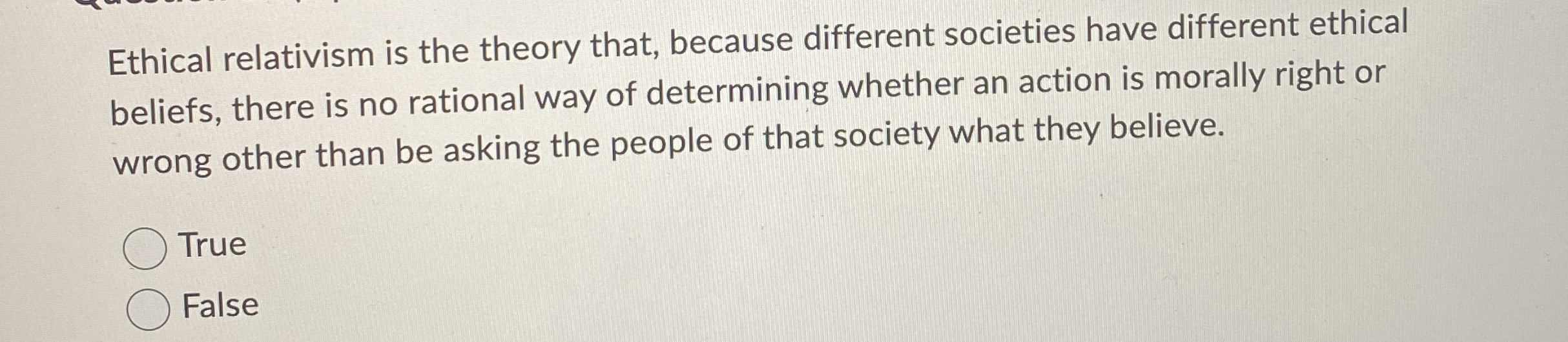 Solved Ethical relativism is the theory that, because | Chegg.com