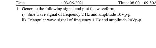 Solved Date : 03-06-2021 Time: 08.00-09.30A 1. Generate the | Chegg.com