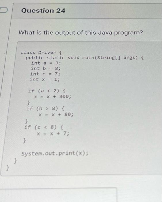 Solved } Question 20 What will this small program output? | Chegg.com