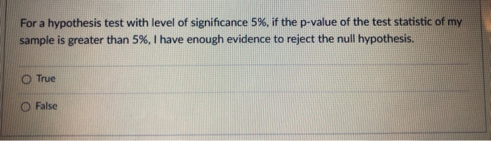 Solved For a hypothesis test with level of significance 5%, | Chegg.com