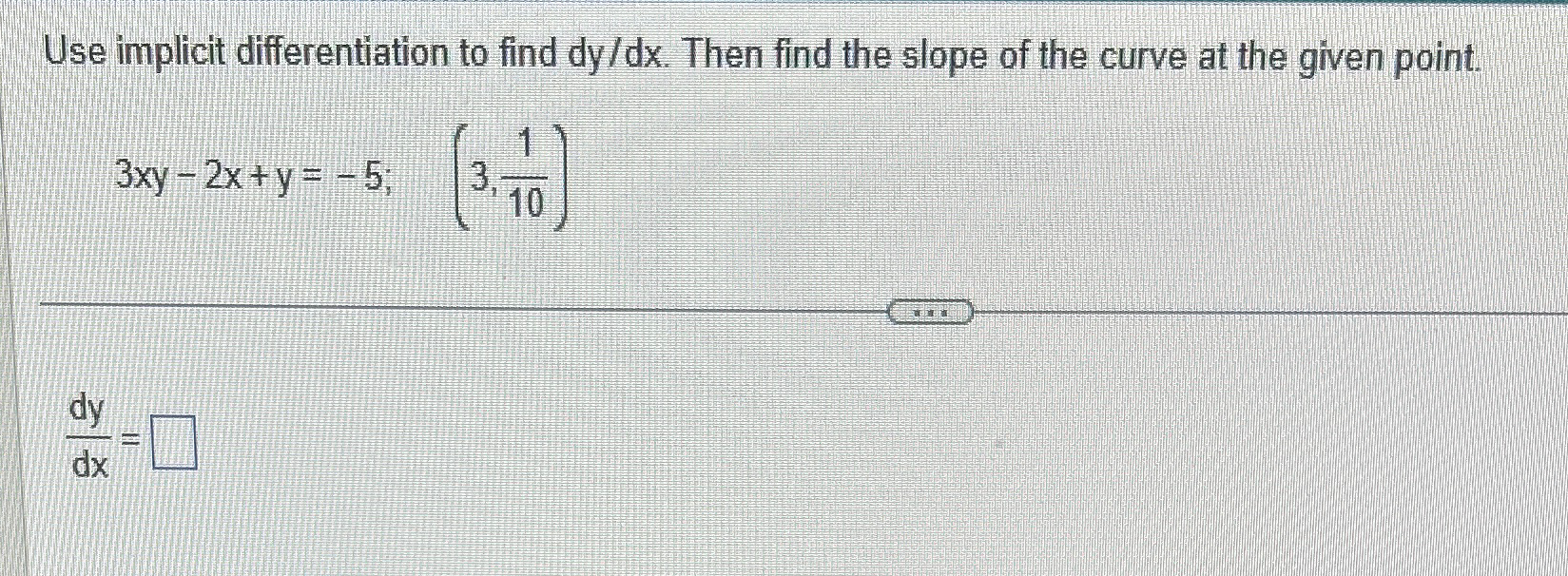Solved Use implicit differentiation to find dy/dx. ﻿Then | Chegg.com