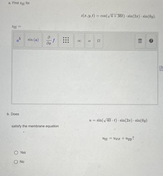 Solved A Find Ztt For Z X Y T Cos 4 36t ⋅sin 2x ⋅sin 6y