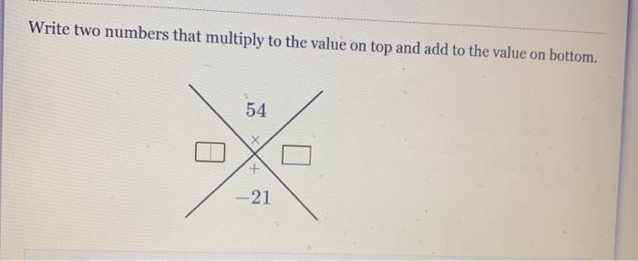 solved-write-two-numbers-that-multiply-to-the-value-on-top-chegg