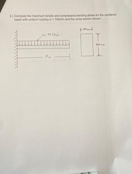 Solved 2.) Compute the maximum tensile and compressive | Chegg.com