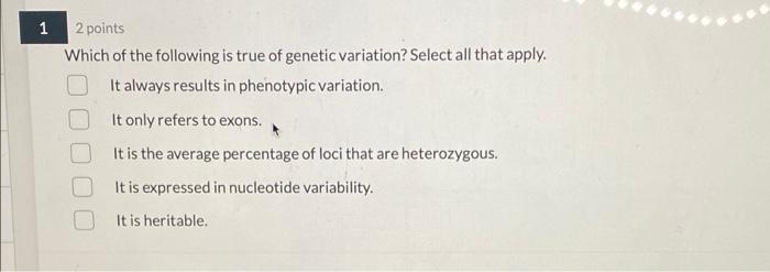 Solved 1 2 points Which of the following is true of genetic | Chegg.com