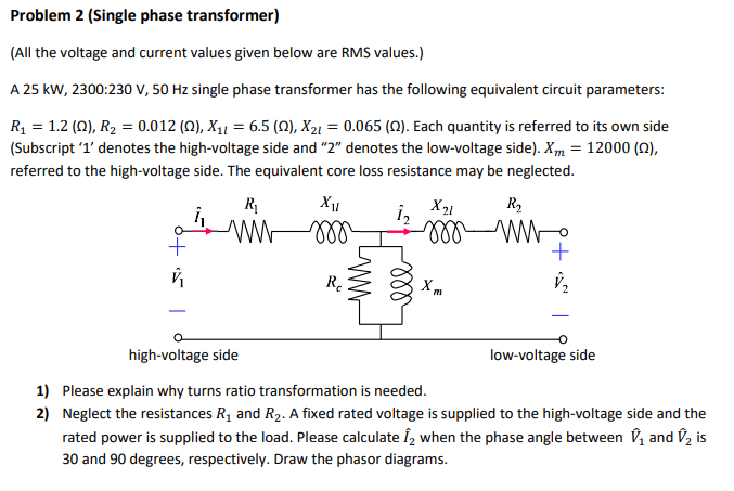 Solved Problem 2 (Single phase transformer)(All the voltage | Chegg.com