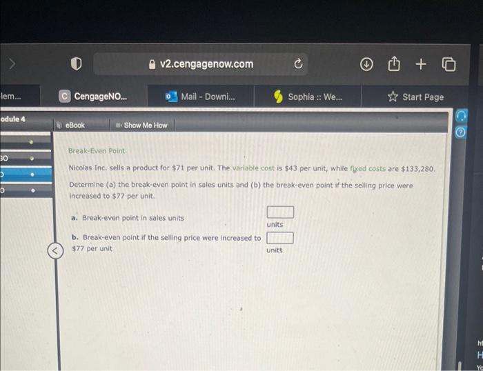 Solved Break-Even Point Nicolas Inc, Sells A Product For $71 | Chegg.com