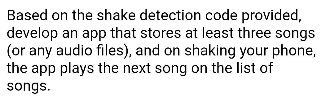 Solved Based on the shake detection code provided, develop | Chegg.com