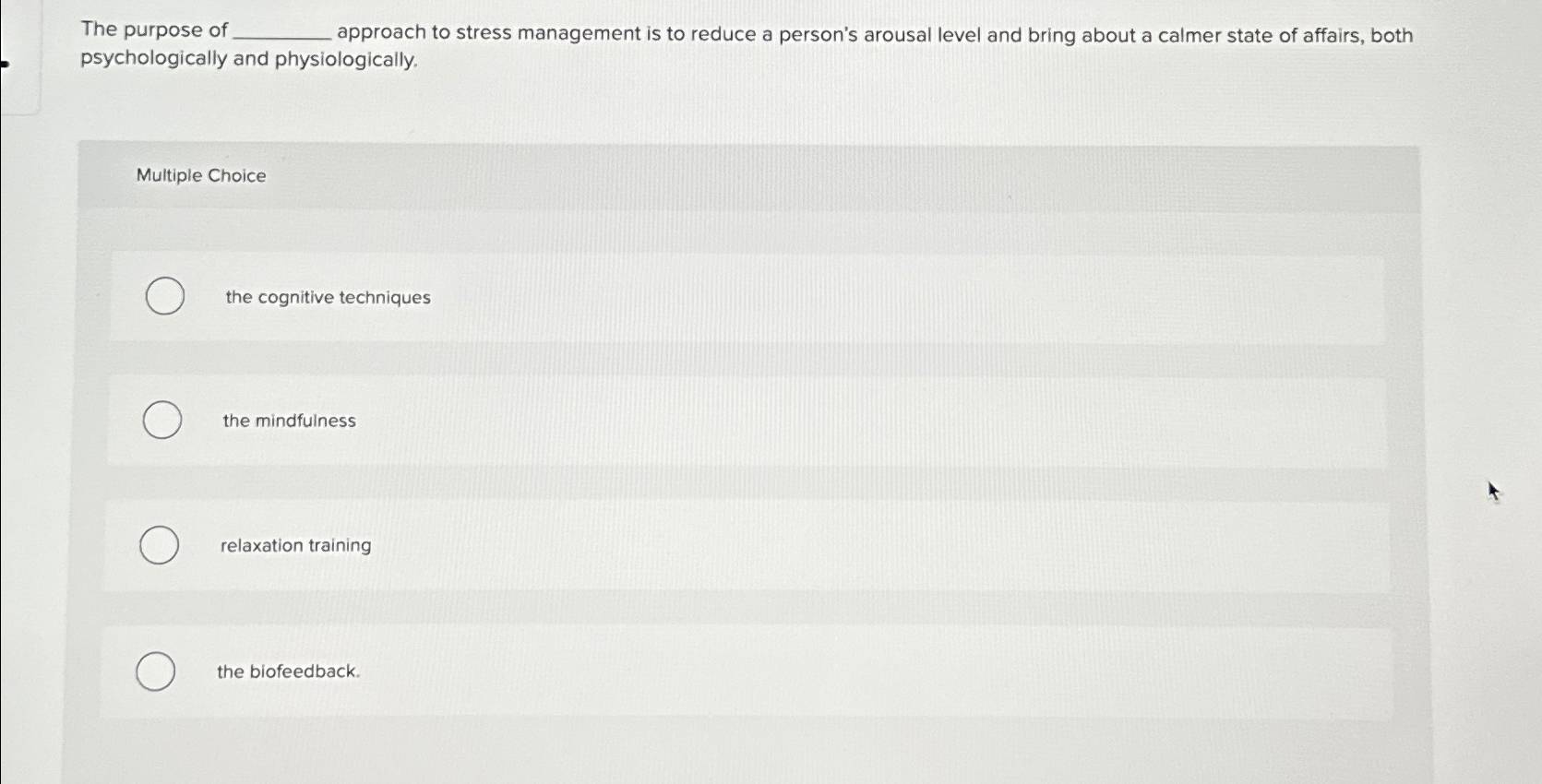 Solved The purpose of ________ ﻿approach to stress | Chegg.com