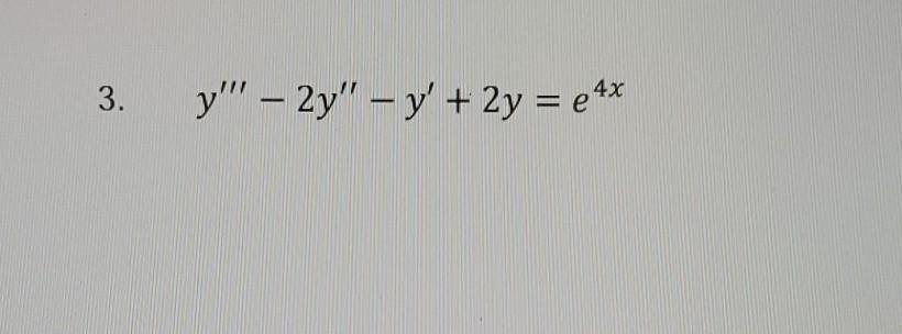 Solved 3 Y 2y Y 2y E4x