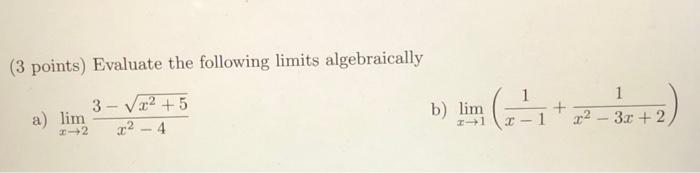 Solved (3 points) Evaluate the following limits | Chegg.com