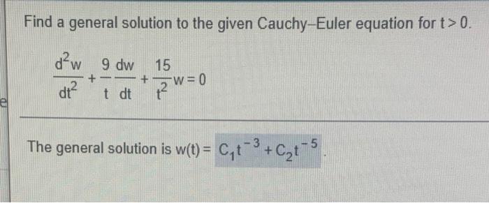 Solved Find a general solution to the given Cauchy-Euler | Chegg.com