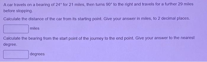 Solved A car travels on a bearing of 24 for 21 miles then