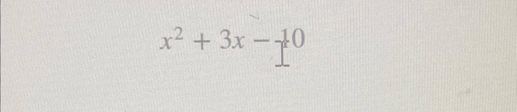 x2-3x-10-chegg