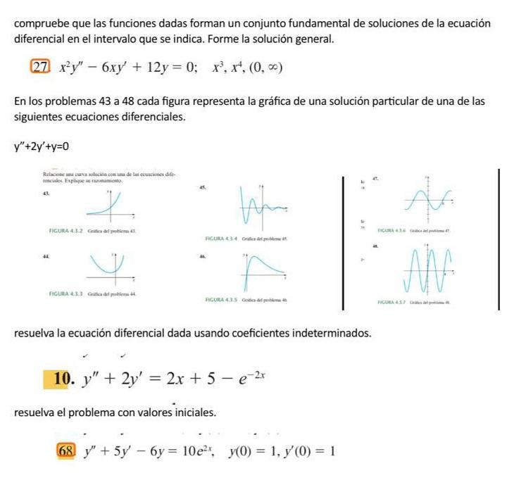 compruebe que las funciones dadas forman un conjunto fundamental de soluciones de la ecuación diferencial en el intervalo que