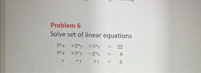 Solved Problem 6 Solve set of linear equations | Chegg.com