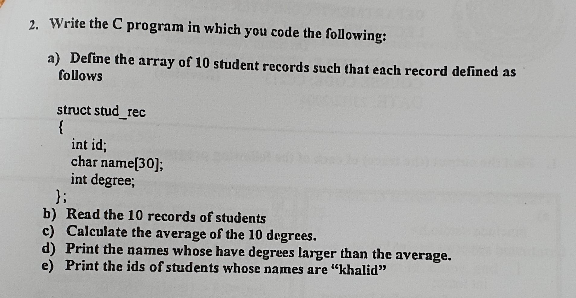 Solved 2. Write the C program in which you code the | Chegg.com