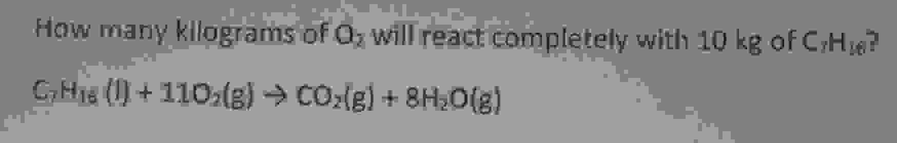 11o2 Solved How many kilograms of O2 will react completely with | Chegg.com