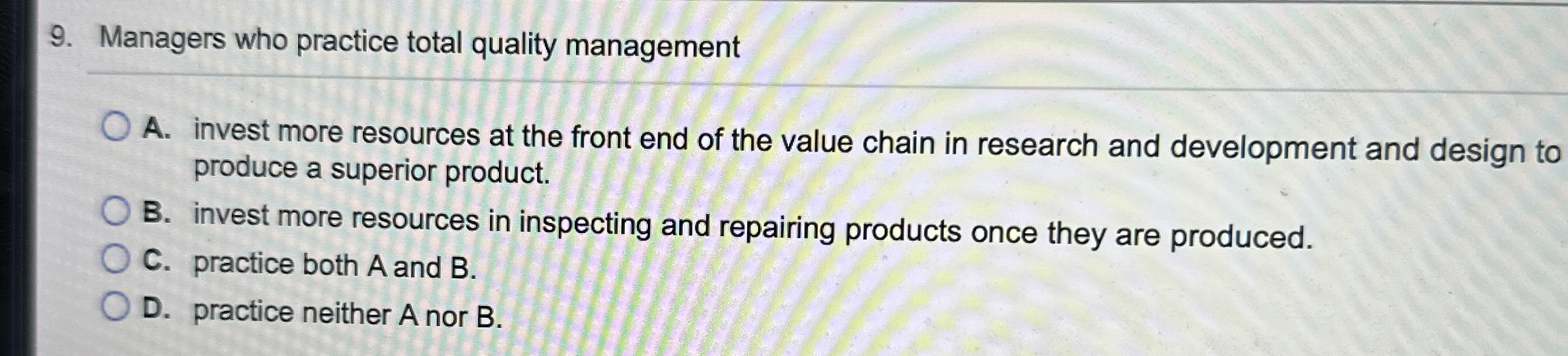 Solved Managers who practice total quality managementA.