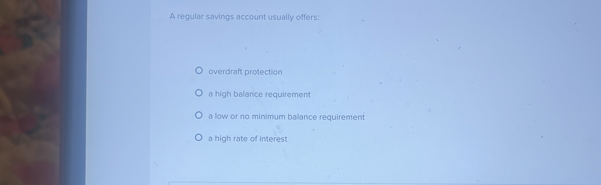 Solved A regular savings account usually offersoverdraft