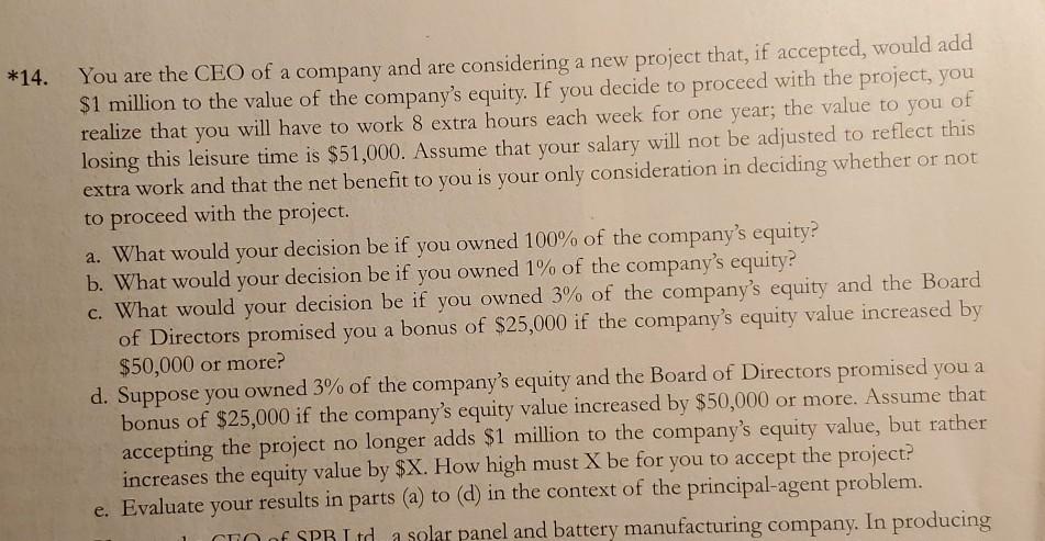 Solved You are the CEO of a company and are considering a | Chegg.com