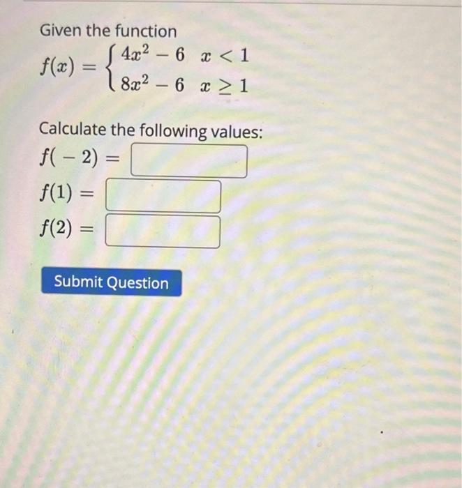 Solved Given The Function F X {4x2−68x2−6x