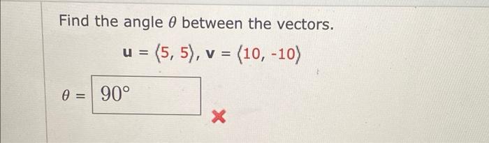 Solved Find the angle between the vectors. = (5,5), v = | Chegg.com