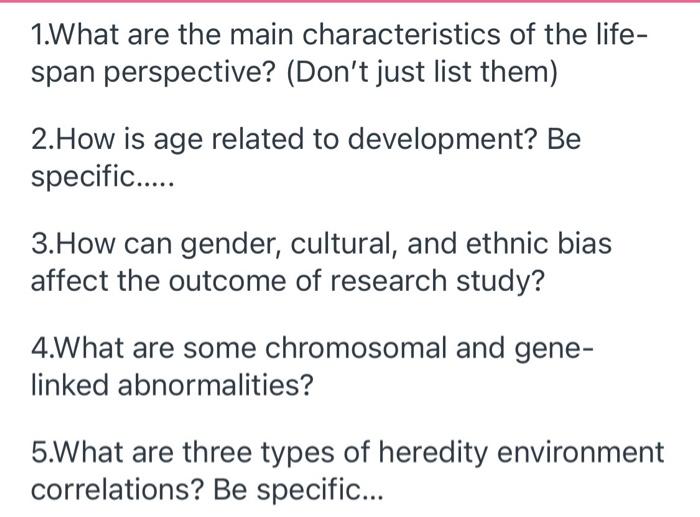 solved-1-what-are-the-main-characteristics-of-the-life-span-chegg