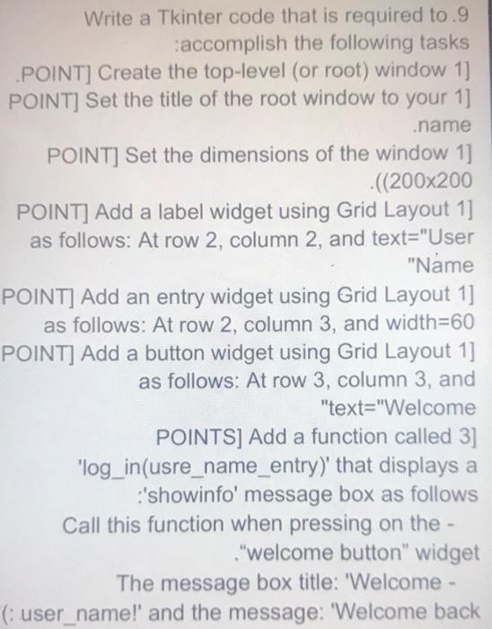 Solved Write a Tkinter code that is required to.9 accomplish | Chegg.com
