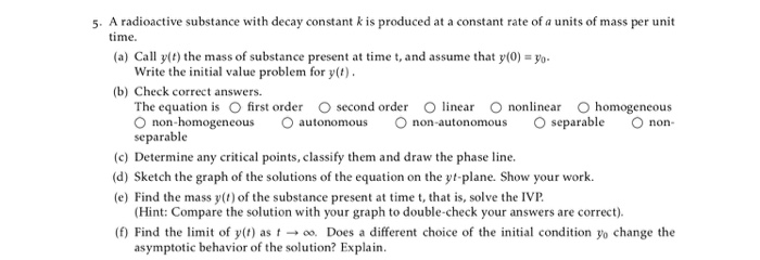 Solved 5. A radioactive substance with decay constant k is | Chegg.com