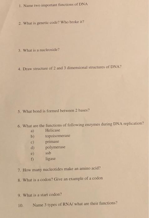 Solved 1. Name two important functions of DNA 2. What is | Chegg.com