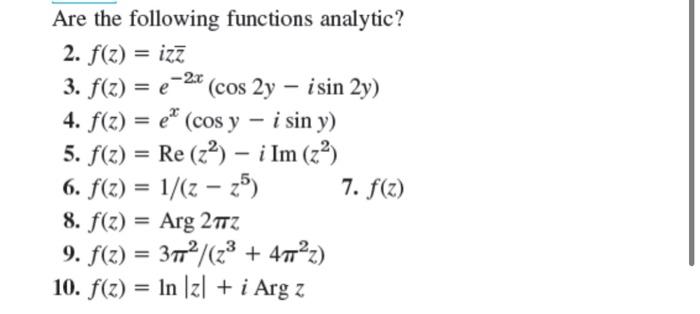 Solved Are The Following Functions Analytic 2 F Z Izz