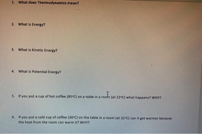 1 What Does Thermodynamics Mean 2 What Is Energy Chegg Com