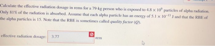 Solved Calculate the effective radiation dosage in rems for | Chegg.com