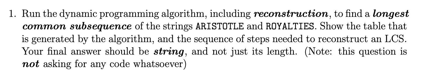Solved by an EXPERT 1. ﻿Run the dynamic programming algorithm ...