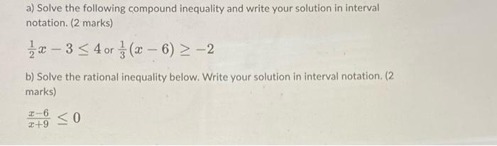 Solved a) Solve the following compound inequality and write | Chegg.com