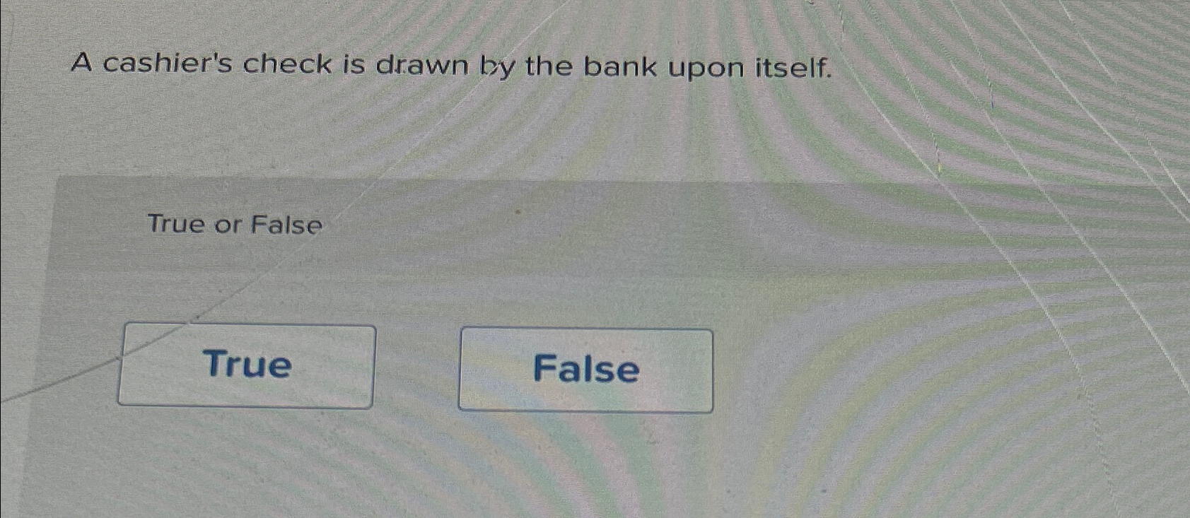 Solved A cashier's check is drawn by the bank upon | Chegg.com