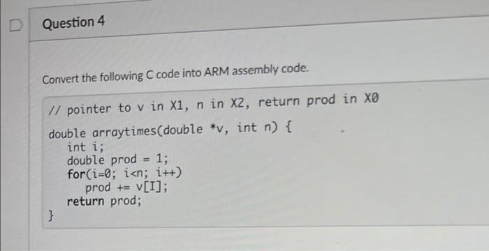 Solved D Question 4 Convert the following C code into ARM | Chegg.com