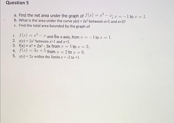 Solved Question 5 a. Find the net area under the graph of | Chegg.com