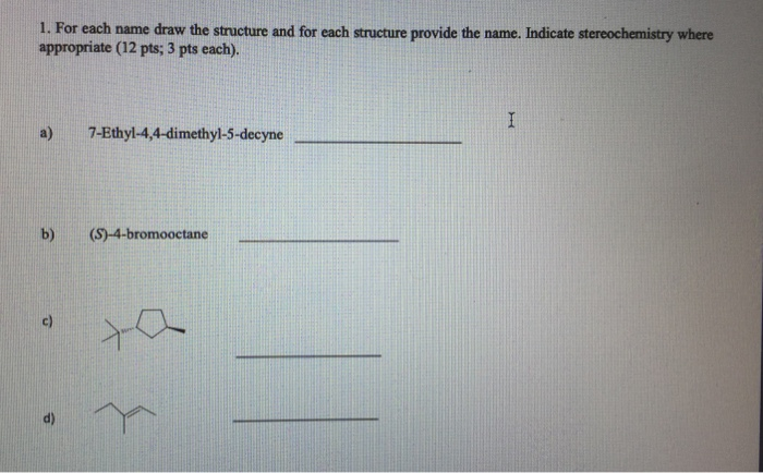 Solved 1. For Each Name Draw The Structure And For Each | Chegg.com