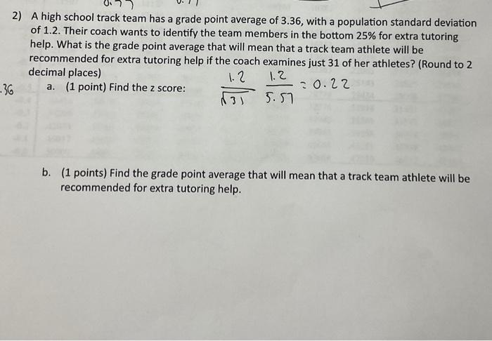 Solved A high school track team has a grade point average of | Chegg.com