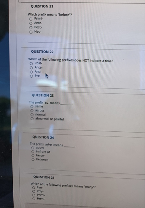 Solved QUESTION 21 Which Prefix Means before Primi O Chegg