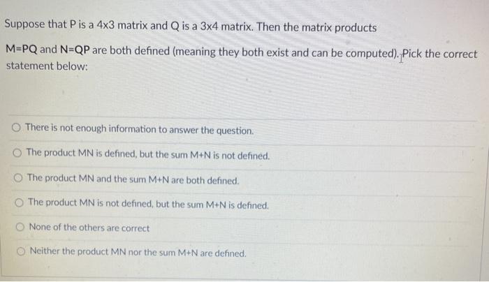 Solved Suppose that Pis a 4x3 matrix and Q is a 3x4 matrix. | Chegg.com