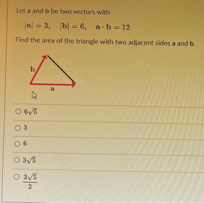 Solved Let A And B Be Two Vectors With Al = 3, [b= 6, B = 6, | Chegg.com