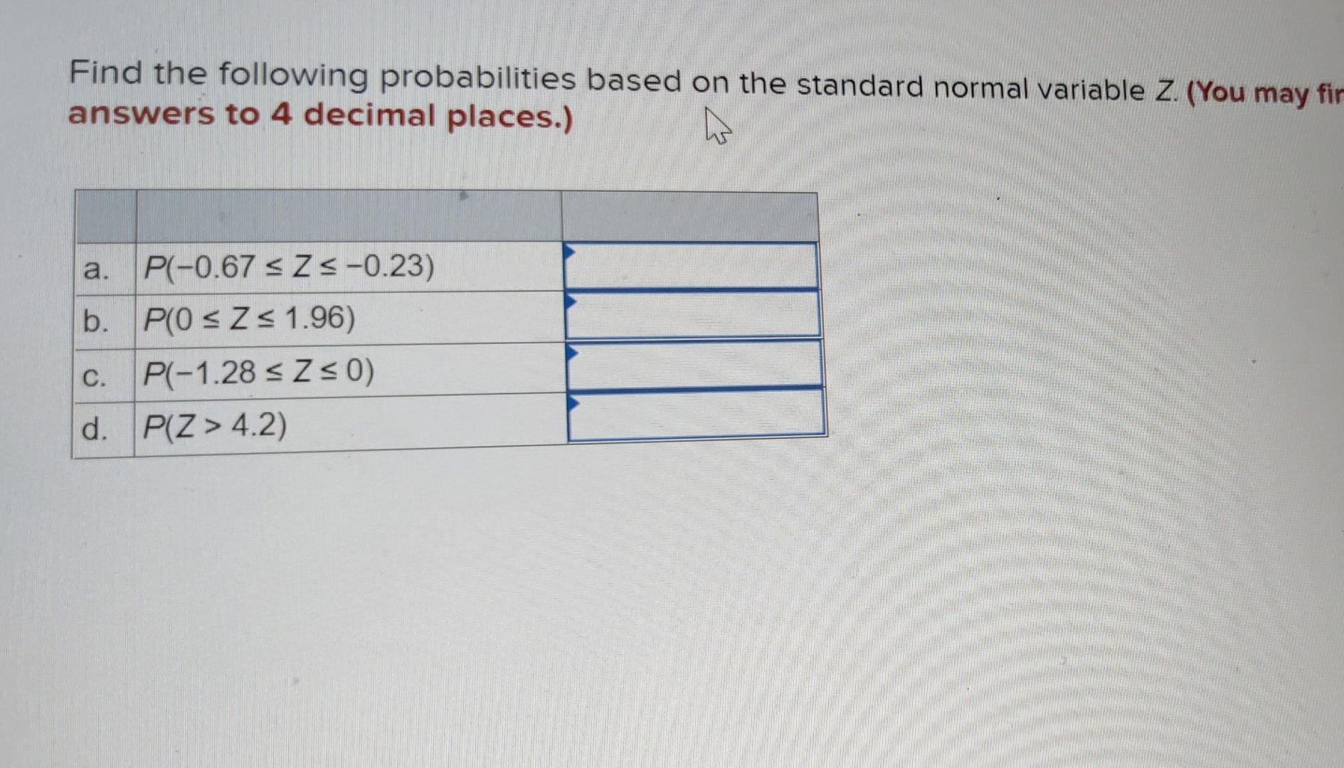 Solved Find The Following Probabilities Based On The | Chegg.com