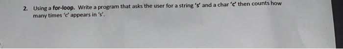Solved 2. Using a for-loop. Write a program that asks the | Chegg.com