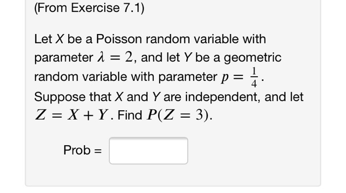 Solved From Exercise 7 1 Let X Be A Poisson Random Vari Chegg Com