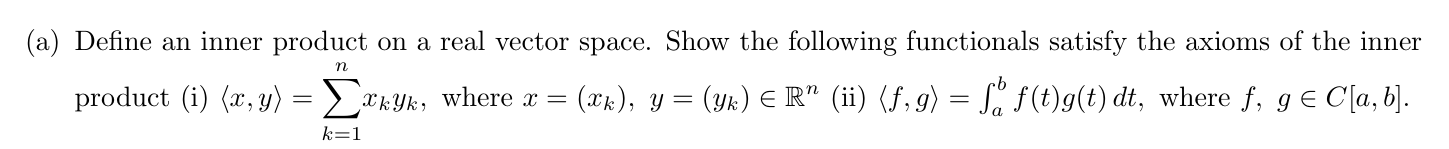 Solved (a) ﻿Define an inner product on a real vector space. | Chegg.com