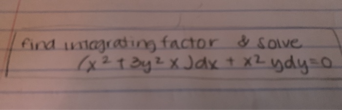 Solved Find Integrating Factor Solve X2 3y X Jax Chegg Com